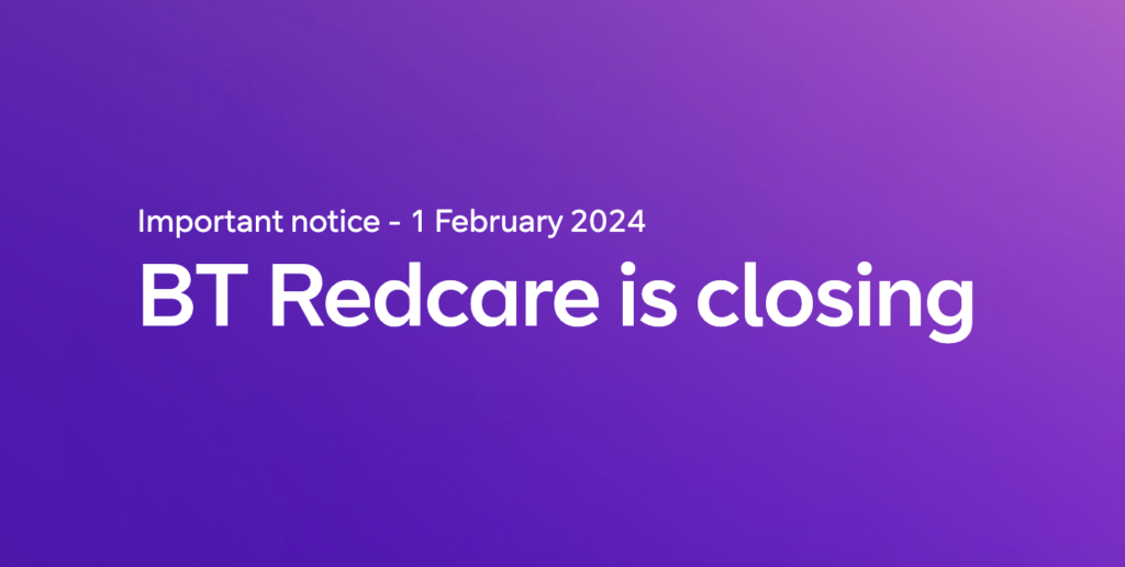BT RedCare is closing